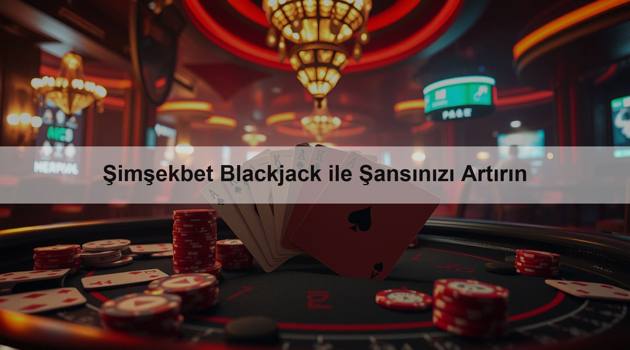 Şimşekbet Blackjack ile Şansınızı Artırın